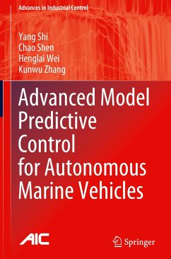 Advanced Model Predictive Control for Autonomous Marine Vehicles - Shi, Yang;Shen, Chao;Wei, Henglai