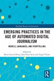 Emerging Practices in the Age of Automated Digital Journalism (eBook, ePUB)