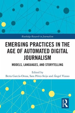 Emerging Practices in the Age of Automated Digital Journalism (eBook, ePUB)