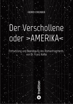Der Verschollene oder >AMERIKA< (eBook, ePUB) - Cremer, Gerd