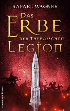 Das Erbe der thebäischen Legion (eBook, ePUB) - Wagner, Rafael