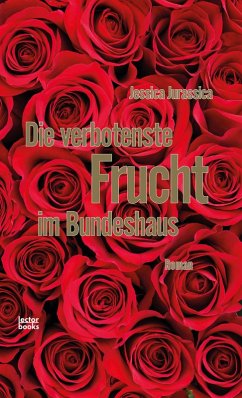 Die verbotenste Frucht im Bundeshaus (eBook, ePUB) - Jurassica, Jessica