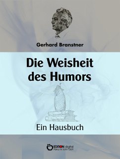 Die Weisheit des Humors (eBook, PDF) - Branstner, Gerhard