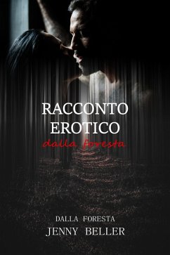 Racconto erotico dalla foresta (eBook, ePUB) - Beller, Jenny