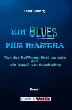 Ein Blues für Martha - Solberg, Frank