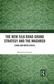 The New Silk Road Grand Strategy and the Maghreb (eBook, ePUB)