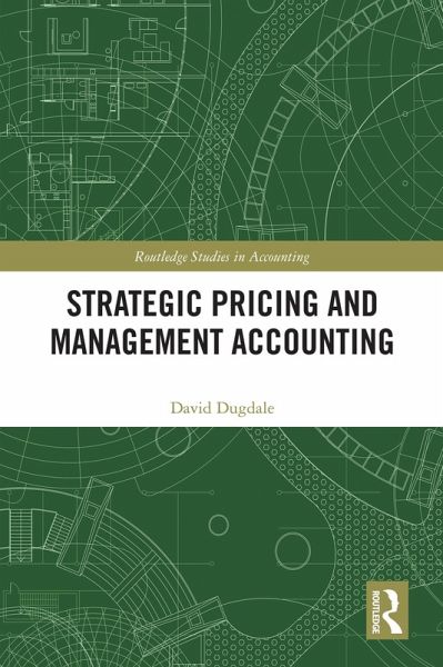 Strategic Pricing and Management Accounting (eBook, ePUB) Strategic Pricing and Management Accounting (eBook, ePUB)