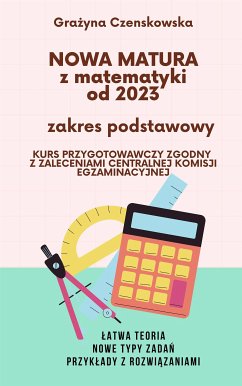 Nowa matura z matematyki od 2023 zakres podstawowy (eBook, PDF) - Czenskowska, Grażyna