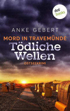Mord in Travemünde: Tödliche Wellen (eBook, ePUB) - Gebert, Anke