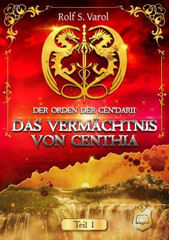 Das Vermächtnis von Centhia (eBook, ePUB) - Varol, Rolf S.