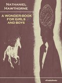 A Wonder-Book for Girls and Boys (Annotated) (eBook, ePUB)