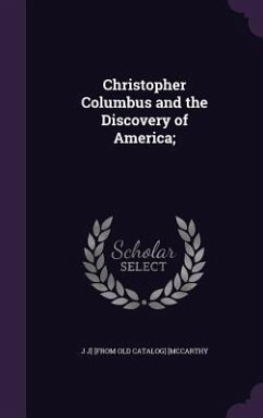 CHRISTOPHER COLUMBUS & THE DIS - [Mccarthy, J. J] [From Old Catalog]