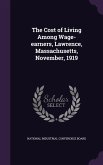 The Cost of Living Among Wage-earners, Lawrence, Massachusetts, November, 1919