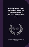 History of the Town of Danvers, From its Early Settlement to the Year 1848 Volume 2