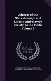 Address of the Starksborough and Lincoln Anti-slavery Society, to the Public Volume 2