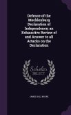 Defence of the Mecklenburg Declaration of Independence; an Exhaustive Review of and Answer to all Attacks on the Declaration