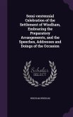 Semi-centennial Celebration of the Settlement of Windham, Embracing the Preparatory Arrangements, and the Speeches, Addresses and Doings of the Occasi