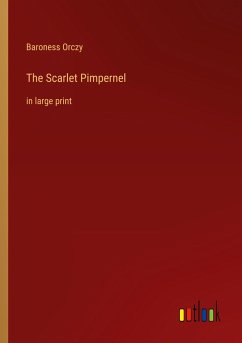 The Scarlet Pimpernel - Orczy, Baroness