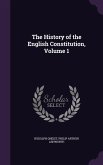 The History of the English Constitution, Volume 1