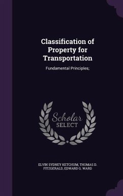 Classification of Property for Transportation - Ketchum, Elvin Sydney; Fitzgerald, Thomas D; Ward, Edward G