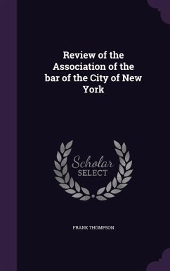 Review of the Association of the bar of the City of New York - Thompson, Frank