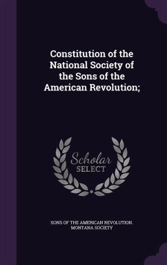Constitution of the National Society of the Sons of the American Revolution;
