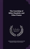 The Courtship of Miles Standish, and Other Poems