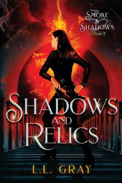 Shadows and Relics - Gray, L. L.