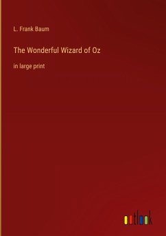 The Wonderful Wizard of Oz - Baum, L. Frank