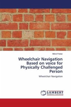 Wheelchair Navigation Based on voice for Physically Challenged Person - Potdar, Milind