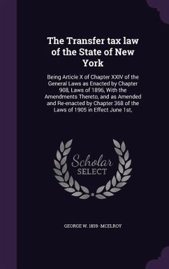 The Transfer tax law of the State of New York - McElroy, George W