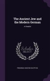 The Ancient Jew and the Modern German