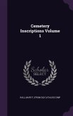 Cemetery Inscriptions Volume 1