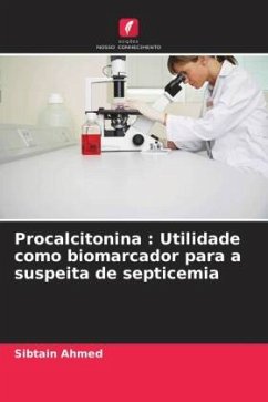 Procalcitonina : Utilidade como biomarcador para a suspeita de septicemia - Ahmed, Sibtain