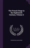 The French Stage in the Eighteenth Century, Volume 2