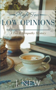 High Tea Low Opinions - New, J.
