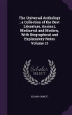 The Universal Anthology; a Collection of the Best Literature, Ancient, Mediaeval and Modern, With Biographical and Explanatory Notes Volume 13