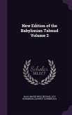 New Edition of the Babylonian Talmud Volume 3