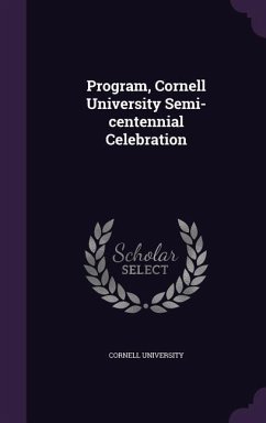 Program, Cornell University Semi-centennial Celebration