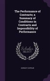 The Performance of Contracts; a Summary of Conditions in Contracts and Impossibility of Performance