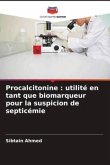 Procalcitonine : utilité en tant que biomarqueur pour la suspicion de septicémie