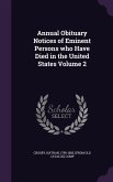 Annual Obituary Notices of Eminent Persons who Have Died in the United States Volume 2