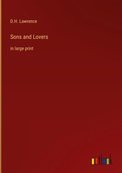 Sons and Lovers - Lawrence, D. H.