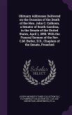Obituary Addresses Delivered on the Occasion of the Death of the Hon. John C. Calhoun, a Senator of South Carolina, in the Senate of the United States