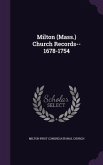 Milton (Mass.) Church Records--1678-1754
