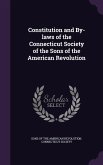 Constitution and By-laws of the Connecticut Society of the Sons of the American Revolution