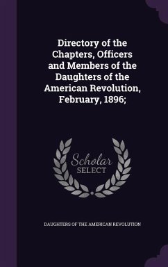 Cover Directory of the Chapters, Officers and Members of the Daughters of the American Revolution, February, 1896;