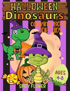 Halloween dinosaurs coloring book for kids ages 4-8 - Flower, Spicy