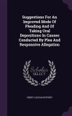 Suggestions For An Improved Mode Of Pleading And Of Taking Oral Depositions In Causes Conducted By Plea And Responsive Allegation