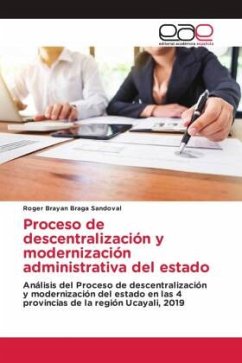 Proceso de descentralización y modernización administrativa del estado - Braga Sandoval, Roger Brayan